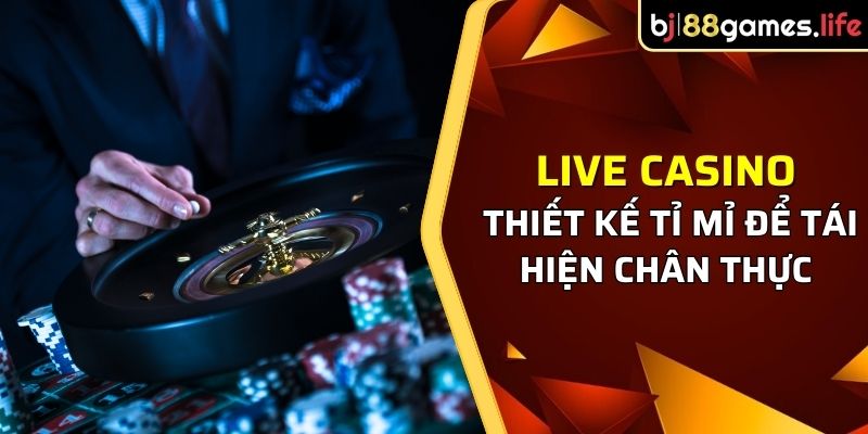 Sảnh Live Casino được thiết kế tỉ mỉ để tái hiện chân thực sòng bài