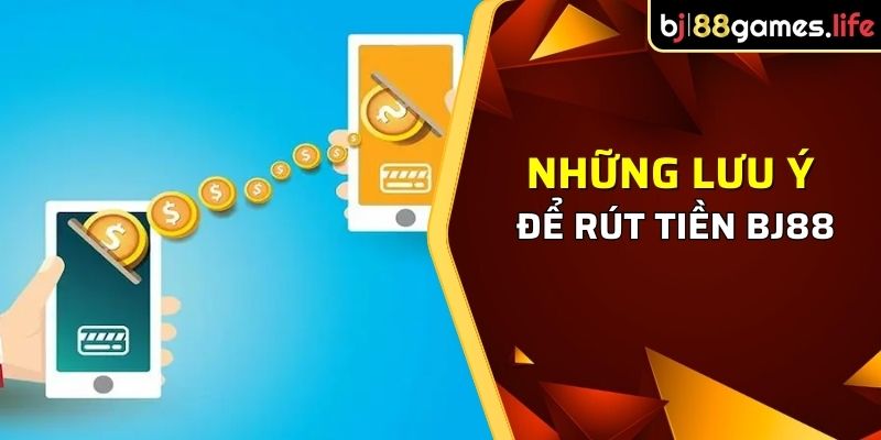 Những lưu ý quan trọng để rút tiền nhanh chóng