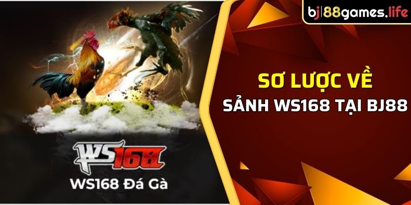 Sơ lược về sảnh WS168 tại BJ88