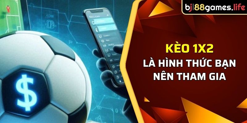 Nên tham gia cá cược cùng kèo 1x2 vì không cần dựa trên tỷ lệ nào